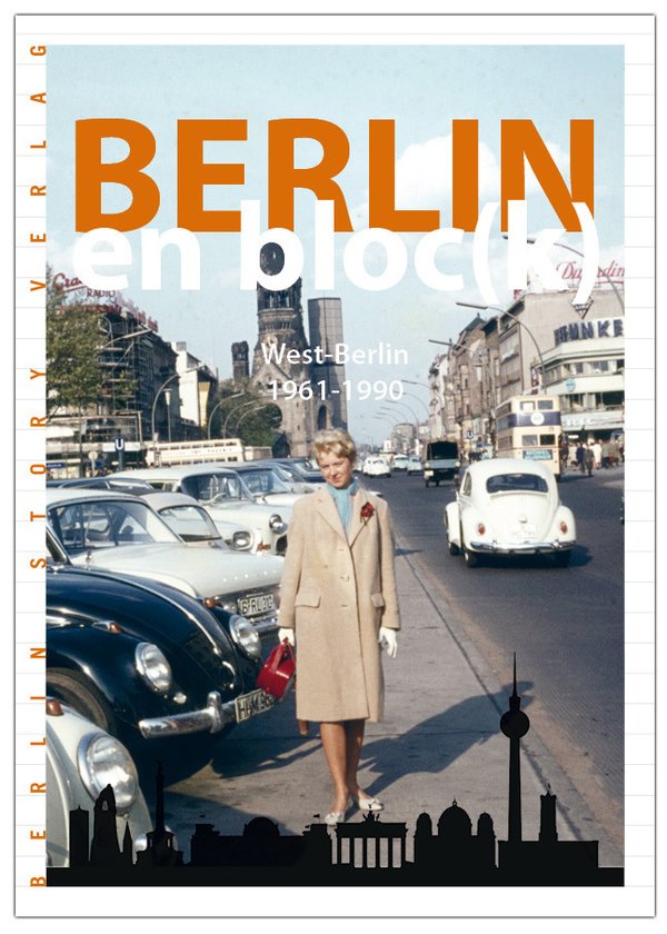 Berlin en bloc(k) – West-Berlin 1961-1990