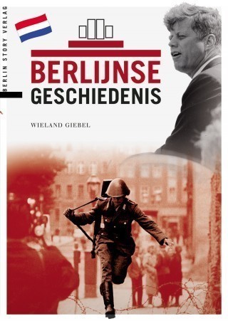 Berlijnse Geschiedenis (Berlin Geschichte niederländisch)