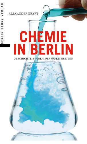 Chemie in Berlin (Kraft, Alexander)