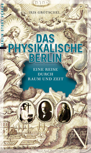 Das physikalische Berlin (Grötschel, Iris)