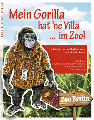 Mein Gorilla hat 'ne Villa ... im Zoo! (Schupelius, Magdalena; Schupelius, Gunnar)