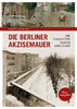 Die Berliner Akzisemauer – Die vorletzte Mauer der Stadt