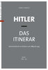 Hitler - Das Itinerar (Taschenbuch-Ausgabe), Band I: 1889-1927