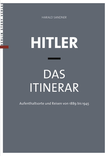 Hitler - Das Itinerar (Taschenbuch-Ausgabe), Band I-IV