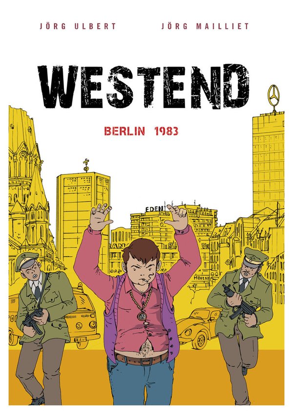 Westend. Berlin 1983 (Ulbert, Jörg; Mailliet, Jörg)